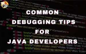 Common Debugging Tips for Java Developers