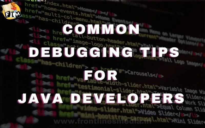 Common Debugging Tips for Java Developers