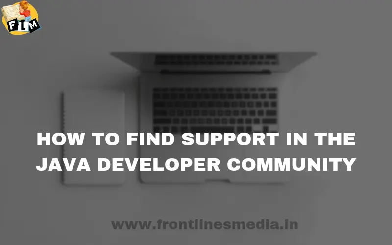 How to Find Support in the Java Developer Community