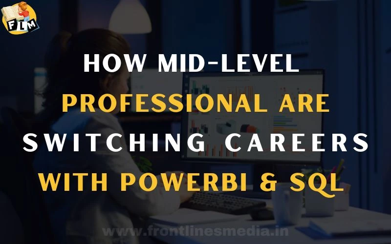 How Mid-Level Professionals Are Switching Careers with Power BI SQL